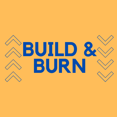 Build & Burn